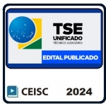 TSE Unificado - Técnico Judiciário - Área Administrativa - Pós Edital - Reta Final (CEISC 2024)